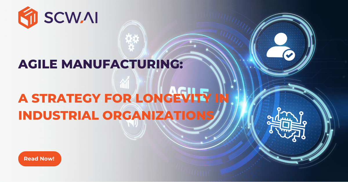 Image is the banner of SCW.AI's agile manufacturing article.