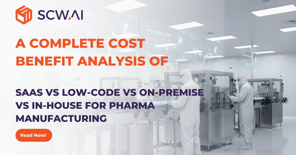 Image is the banner of SCW.AI's SaaS vs Low Code vs On-premise vs In-house architecture for pharmaceutiacal manufacturers blog post.